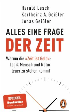 Alles eine Frage der Zeit - Lesch, Harald; Geißler, Karlheinz A.; Geißler, Jonas