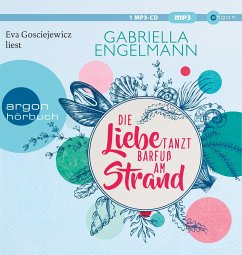 Die Liebe tanzt barfuß am Strand, mp3-CD - Engelmann, Gabriella
