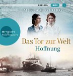 Das Tor zur Welt: Hoffnung, 2 mp3-CDs