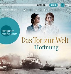Das Tor zur Welt: Hoffnung, 2 mp3-CDs - Georg, Miriam