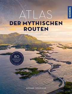 Atlas der mythischen Routen - Goumand, Arnaud