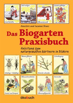 Das Biogarten Praxisbuch - Bruns, Susanne