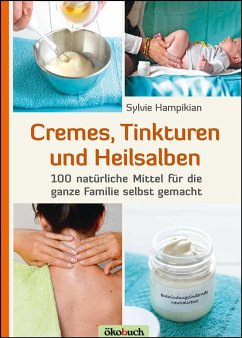 Cremes, Tinkturen und Heilsalben