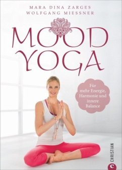 Mood Yoga - Zarges, Mara Dina; Miessner, Wolfgang