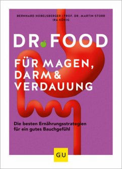 Dr. Food für Magen, Darm und Verdauung - Hobelsberger, Bernhard; Storr, Martin; König, Ira
