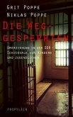 Die Weggesperrten  (Mängelexemplar)