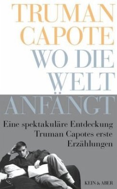 Wo die Welt anfängt  (Restauflage) - Capote, Truman