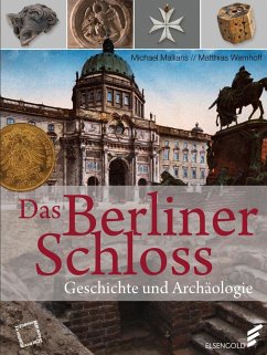 Das Berliner Schloß - Malliaris, Michael; Wemhoff, Matthias