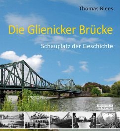 Die Glienicker Brücke - Blees, Thomas