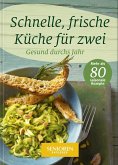 Schnelle, frische Küche für zwei  (Mängelexemplar)