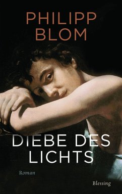 Diebe des Lichts - Blom, Philipp
