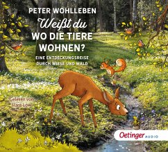 Weißt du, wo die Tiere wohnen?, 2 CDs - Wohlleben, Peter