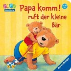 Papa komm! Ruft der kleine Bär