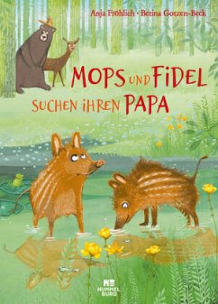 Mops und Fidel suchen ihren Papa - Fröhlich, Anja; Gotzen-Beck, Betina
