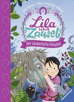 Lila und Zausel: Der zauberhafte Ponyhof