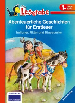 Leserabe: Abenteuerliche Geschichten für Erstleser - Ondracek, Claudia; Janisch, Heinz