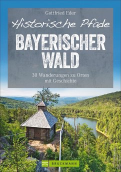 Historische Pfade Bayerischer Wald - Eder, Gottfried
