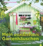 Mein wunderbares Gartenhäuschen (Restauflage)