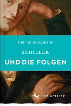 Schiller und die Folgen - Koopmann, Helmut