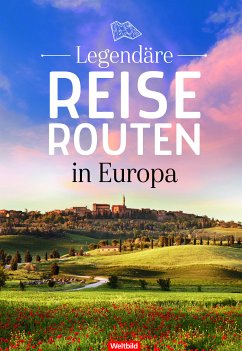 Legendäre Reiserouten in Europa