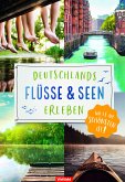 Deutschlands Flüsse & Seen erleben