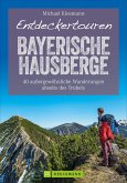 Entdeckertouren Bayerische Hausberge (Restauflage)