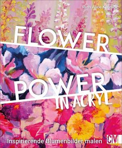 Flower Power in Acryl - Kosnick, Ruth Alice