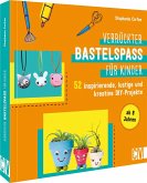 Verrückter Bastelspaß für Kinder  (Restauflage)