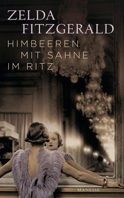 Himbeeren mit Sahne im Ritz - Fitzgerald, Zelda