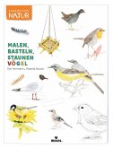 Malen, Basteln, Staunen: Vögel