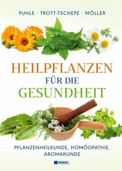 Heilpflanzen für die Gesundheit - Puhle, Annekatrin; Trott-Tschepe, Jürgen; Möller, Birgit