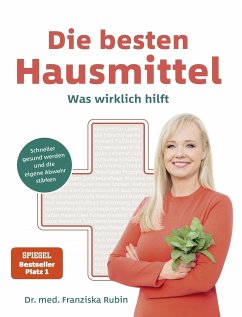 Die besten Hausmittel - Rubin, Franziska Dr. med.; Strigin, Gudrun