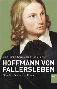Hoffmann von Fallersleben - Lucke-Kaminiarz, Irina; Lucke, Hans
