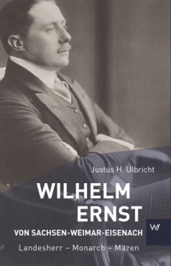 Wilhelm Ernst von Sachsen-Weimar-Eisenach - Ulbricht, Justus H.