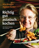 Richtig gut asiatisch kochen (Restauflage)