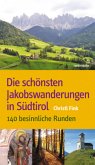 Die schönsten Jakobswanderungen in Südtirol