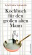 Kochbuch für den großen alten Mann ... - Bild 1