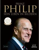 Prinz Philip - Sein Leben in Bildern  (Restauflage)