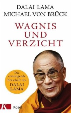 Wagnis und Verzicht - Dalai Lama; Brück, Michael von