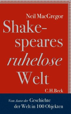 Shakespears ruhelose Welt - MacGregor, Neil