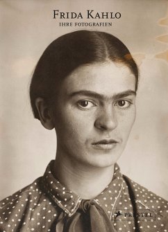 Frida Kahlo: Ihre Fotografien - Trujillo Soto, Hilda; Monasterio, Pablo Ortiz