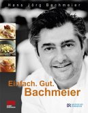 Einfach. Gut. Bachmeier (Restauflage)