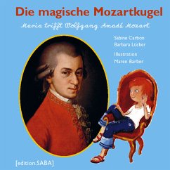 Die magische Mozartkugel - Carbon, Sabine; Lücker, Barbara; Barber, Maren