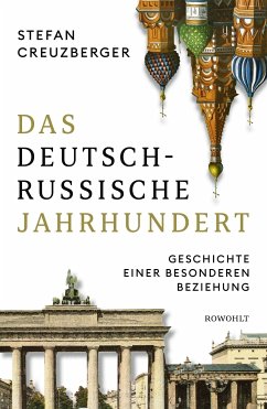 Das deutsch-russische Jahrhundert - Creuzberger, Stefan