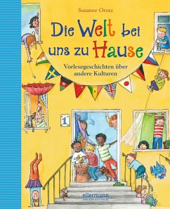 Die Welt bei uns zu Hause - Orosz, Susanne