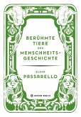 Berühmte Tiere der Menschheitsgeschichte (Restauflage)