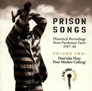 Prison Songs Vol. 2 (Don'tcha Hear Poor Mother Calling) Prison Songs Vol. 2 (Don'tcha Hear Poor Mother Calling)