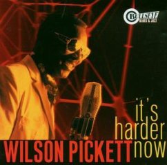 It's Harder Now - Pickett,Wilson