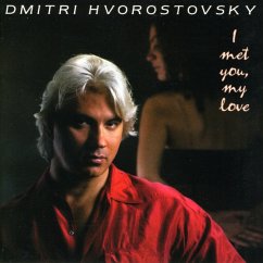 I Met You My Love - Hvorostovsky/Orbelian