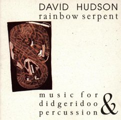 Rainbow Serpent: Music For Didgeridoo & Percussion - Hudson,David